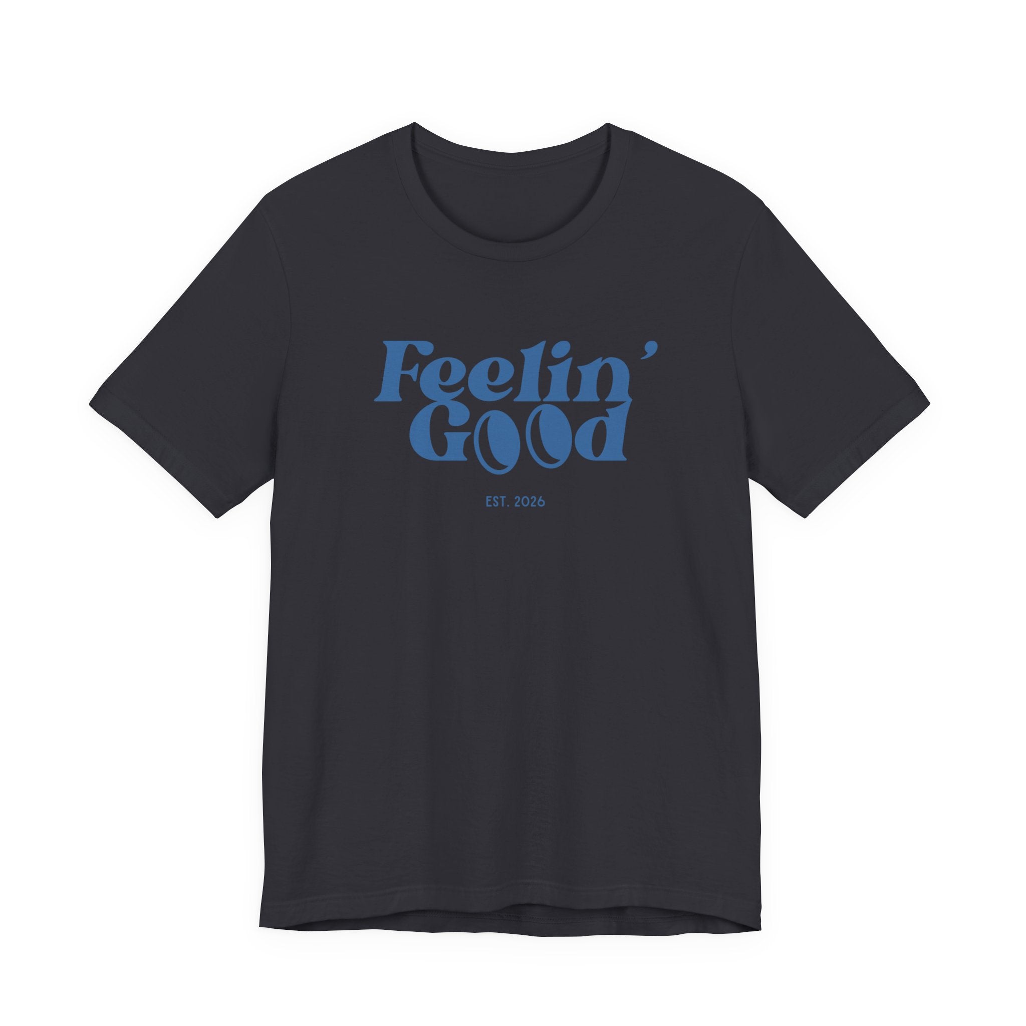 Feelin' Good Graphic Tee — Vintage Retro Positive Vibe T-Shirt
