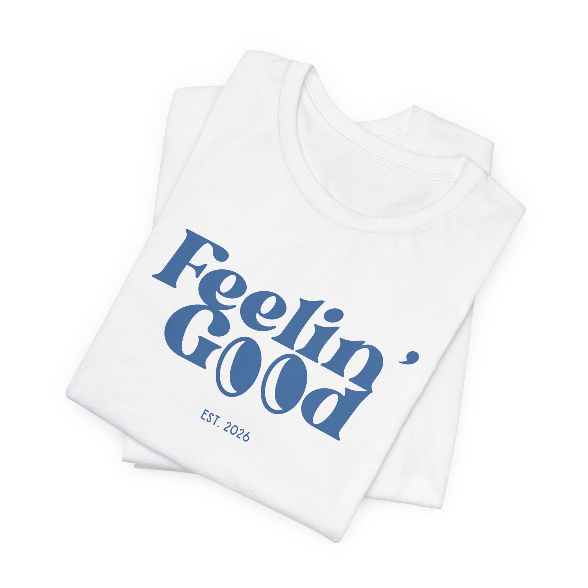 Feelin' Good Graphic Tee — Vintage Retro Positive Vibe T-Shirt