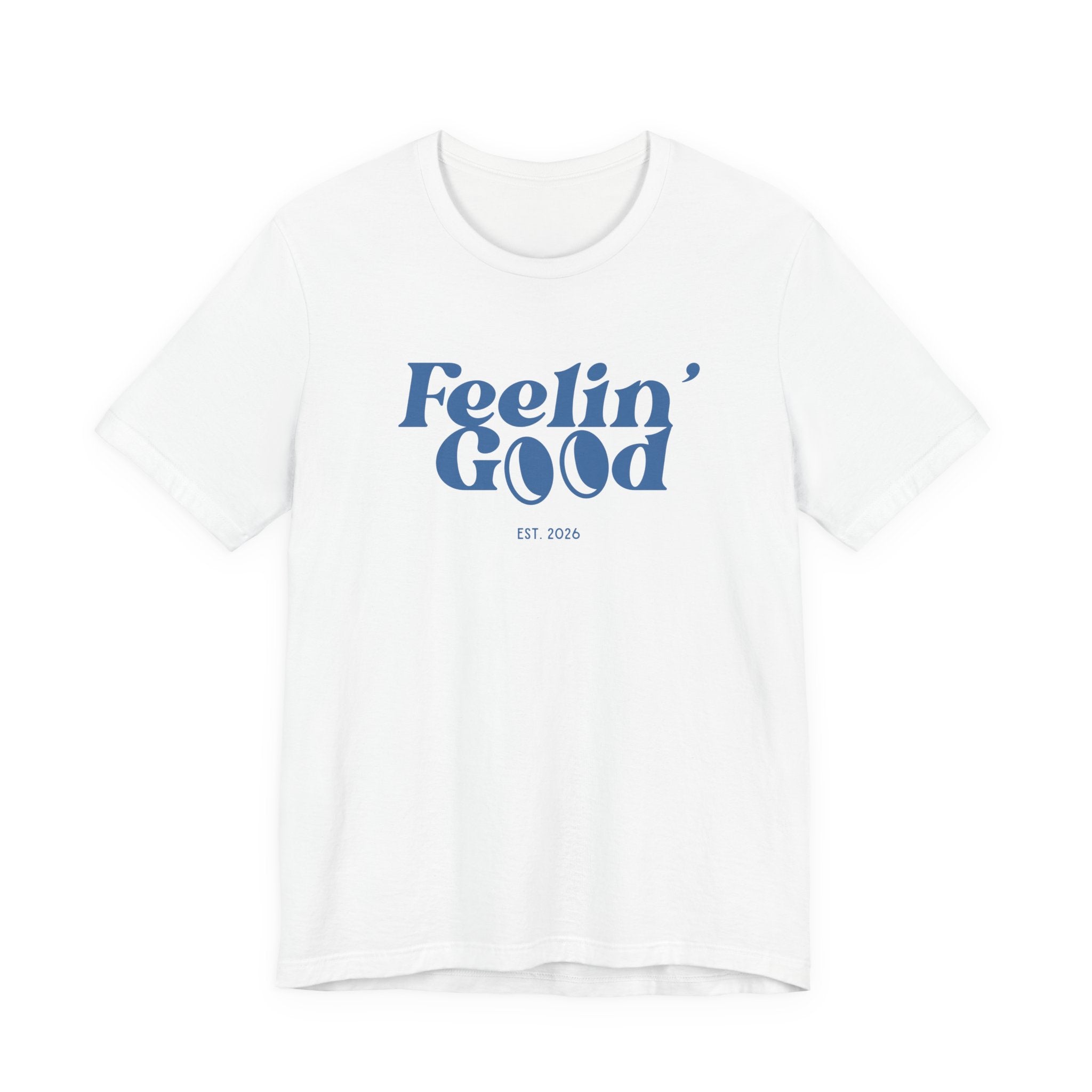 Feelin' Good Graphic Tee — Vintage Retro Positive Vibe T-Shirt